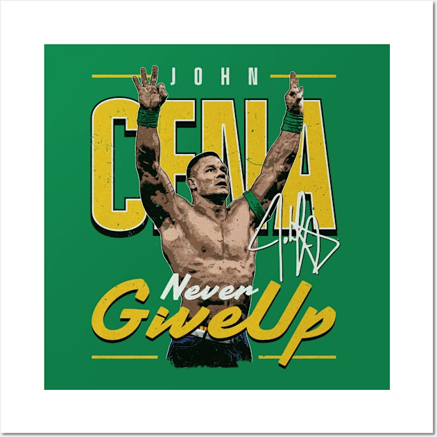 John Cena Never Give Up Wall Art by MunMun_Design